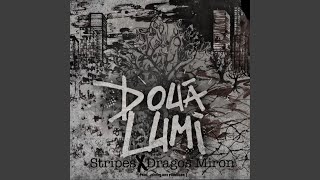 Stripes & Dragos Miron (Doua Lumi)