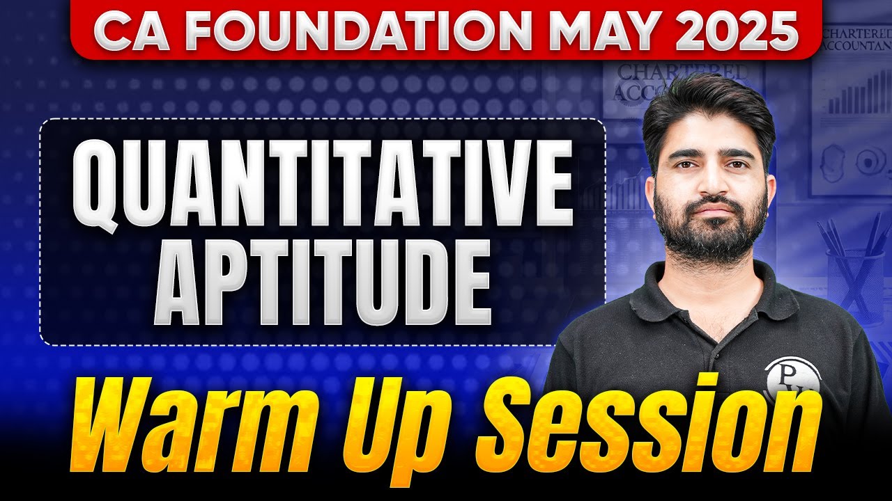 CA Foundation Quantitative Aptitude: Warm Up Session | May 2025 Exam ...