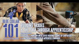 Blue Collar 101: Building Trades & the Path Through Apprenticeship