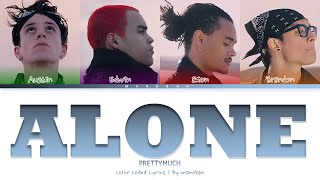 PRETTYMUCH - ALONE | Color Coded Lyrics