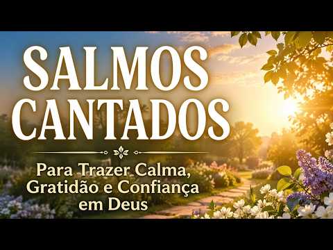 AO ACORDAR: Salmos Cantados para Trazer Calma, Gratidão e Confiança em Deus