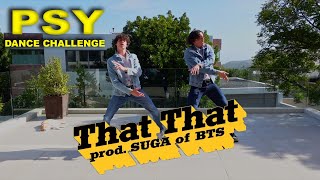 PSY - 'That That (prod. & feat. SUGA of BTS)' Dance Challenge | dxwxt & Rightfully Kyle Cover