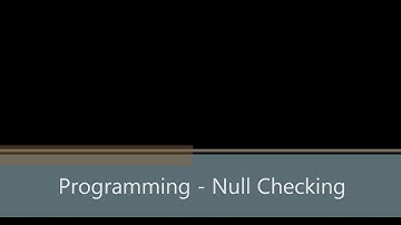 Programming - Null Checking