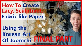 Use the Korean Art of Joomchi to Felt Mulberry Papers and Create Durrable, Sculptural Organic Forms