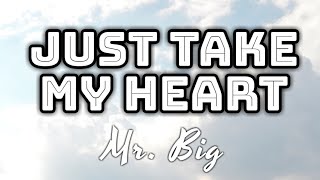 Mr. Big - Just Take My Heart (Lyrics Video)