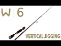 W6 Vertical Jigging | Westin Fishing