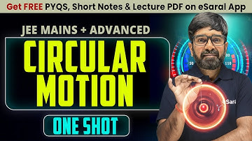 Circular Motion in One Shot : All Concepts & PYQs Covered | JEE Main & Advanced | eSaral