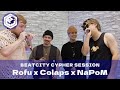 Rofu x Colaps x NaPoM|BEATCITY Cypher Session