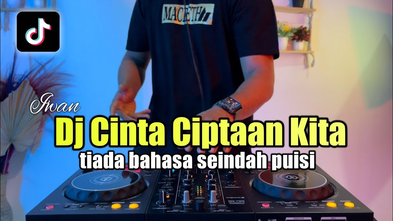 DJ CINTA CIPTAAN KITA REMIX TIADA BAHASA SEINDAH PUISI TIKTOK FULL BASS 2022