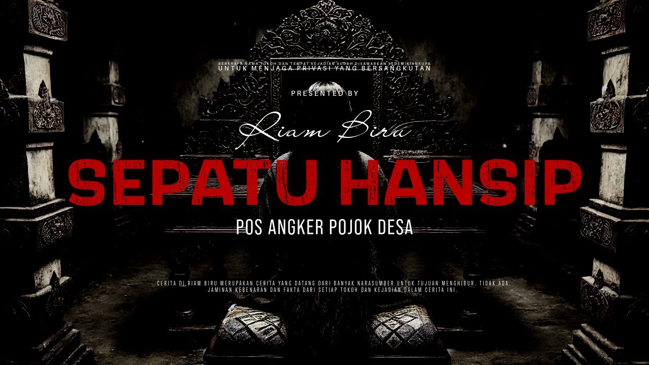 SEPATU HANSIP - POS ANGKER POJOK DESA | EP091 - Riam Biru