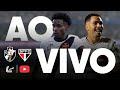 VASCO X SÃO PAULO AO VIVO DIRETO DE SÃO JANUÁRIO - BRASILEIRÃO - JOGO DO VASCO - JOGO DO SÃO PAULO