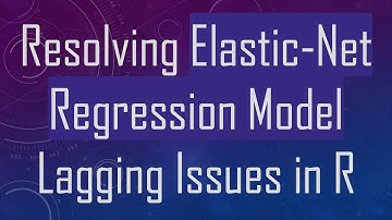 Resolving Elastic-Net Regression Model Lagging Issues in R