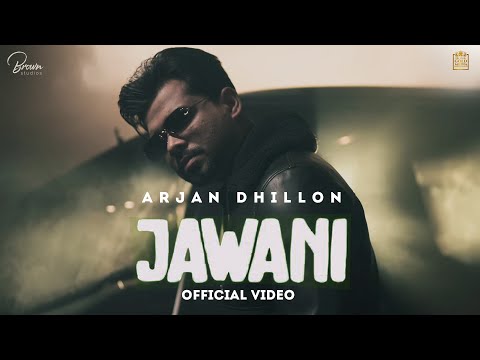 JAWANI - Arjan Dhillon (Full Video) Mxrci | Brown Studios | Gold Media