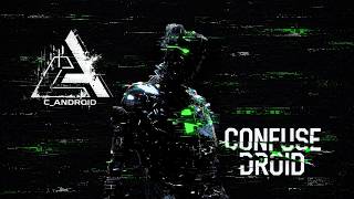 C_ANDROID - CONFUSE DROID