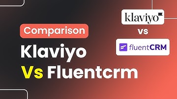FluentCRM Vs Klaviyo Comparison (Which is Best?)
