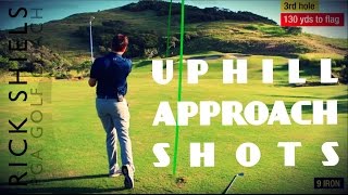 UPHILL APPROACH SHOTS GOLF TIP