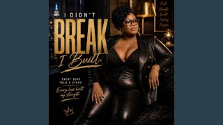 I Didn't Break...i Built