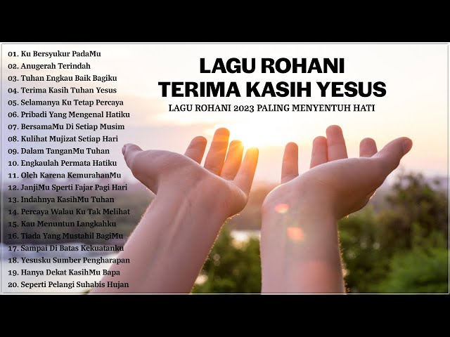 Lagu Rohani Terindah Penyemangat Hidup 2023 Terima Kasih Yesus | Lagu Rohani Terbaik 2023 Terpopuler class=