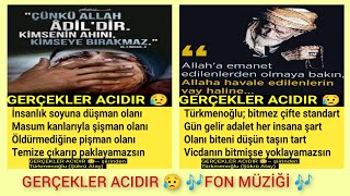 Gerçekler Acidir 😥 🎶Fon Müzi̇ği̇ 🎶