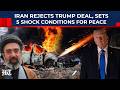 Breaking Iran Rejects Trump Ceasefire Plan Mojtaba Sets 5 Tough Conditions To End War On Own Terms Breaking Iran Rejects Trump Ceasefire Plan Mojtaba Sets 5 Tough Conditions To End War On Own Terms