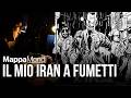 MappaMondi: Il mio Iran a fumetti (con Majid Bita)