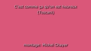 Video voorbeeld van "C'est comme ça qu'on est heureux (Toscani)"