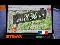 Tracer un itinraire  strava x geoportail trail rando cyclisme