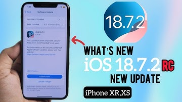 iOS 18.7.2 RC New Update Released | What’s New on iPhone XR, XS