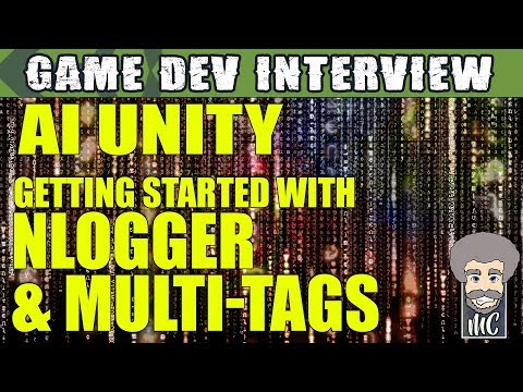 Unity Interviews - Get Started With Multiple Tags x Nlog Logger