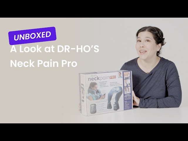 Unboxed: A Look at DR-HO'S Neck Pain Pro 