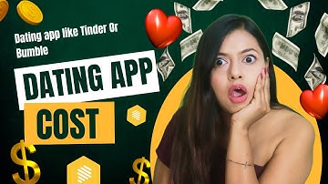 Dating App | Dating app like Tinder Or Bumble | Dating App Cost