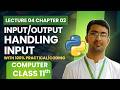 input output and handling int and float input in python chapter 02 computer 11 class