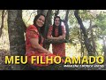 MEU FILHO AMADO - Madalena e Monica levitas