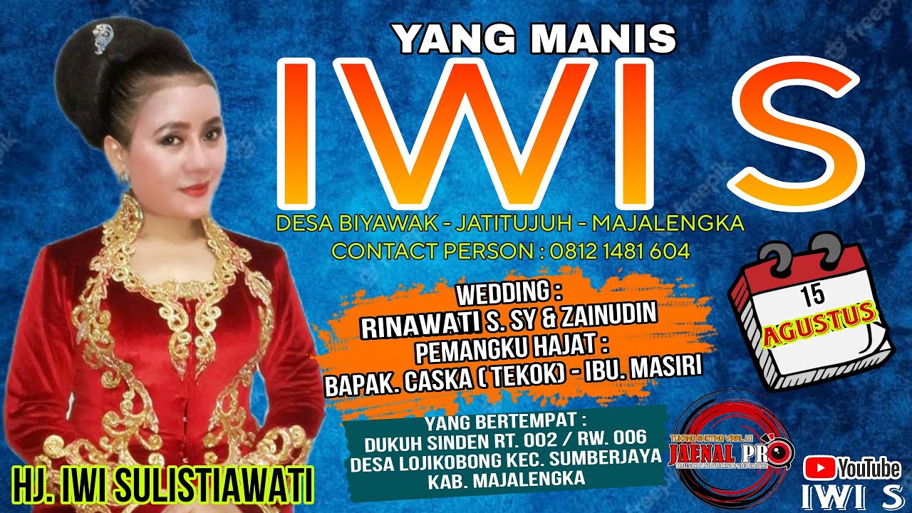 🔴LIVE STREAMING YANG MANIS IWI S || WEDDING RINA & ZAENUDIN || DESA LOJIKOBONG, 15 AGUSTUS 2023