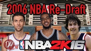 Re-picking the 2006 NBA Draft.
