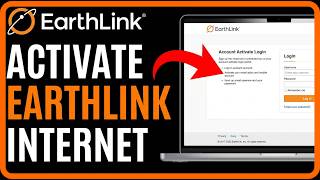 EarthLink Internet Activation: Easy Setup Tutorial