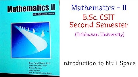 Introduction to Null Space - Mathematics-II (B.Sc. CSIT Second Semester, TU)