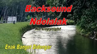 Backsound Enak Didengar || musik Ndolalak jarum-jarum no Copyright