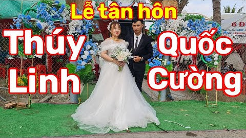 lễ Tân Hôn- Quốc Cường _Thúy Linh