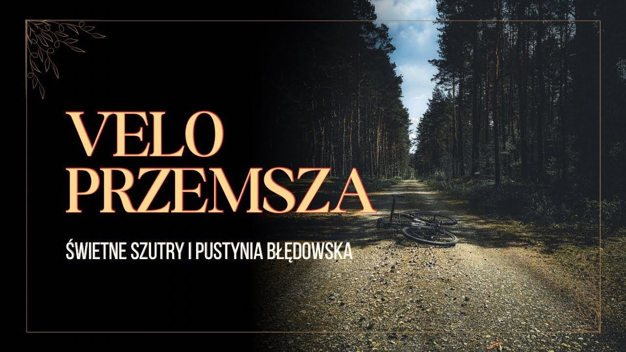 Pustynia Błędowska, KAPITALNE szutry i Zalew Wolbromski, czyli VELO PRZEMSZA