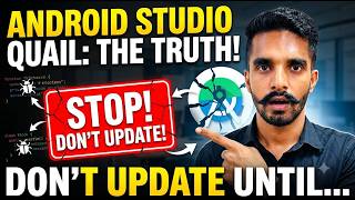 Don't Update Android Studio Quail Until You Watch This!