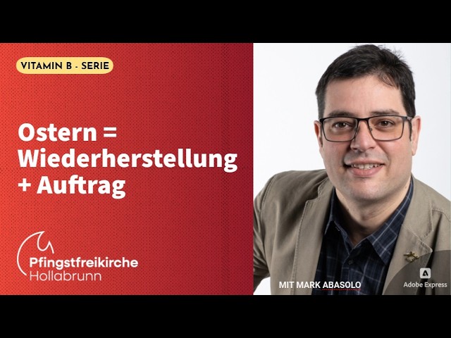 Predigt: “Ostern = Wiederherstellung + Auftrag" | Mark Abasolo | So. 05. April 2026