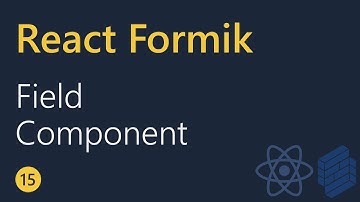 React Formik Tutorial - 15 - Field component