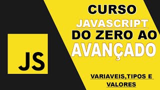 CURSO DE JAVASCRIPT #1 | VARIAVEIS, TIPOS E VALORES TIPO NUMÉRICO