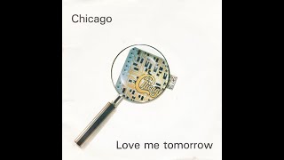 Download lagu Chicago - Love Me Tomorrow (Original 1982 LP Version) HQ
