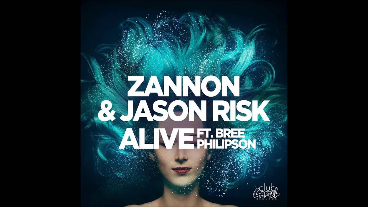Zannon & Jason Risk - Alive [Club Cartel]