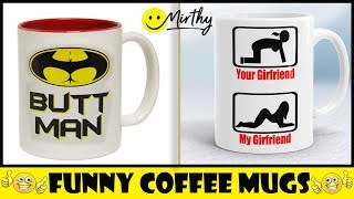 FUNNY COFFEE MUGS