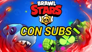 BRAWL STARS JUGANDO CON SUBS PARTIDAS AMISTOSAS