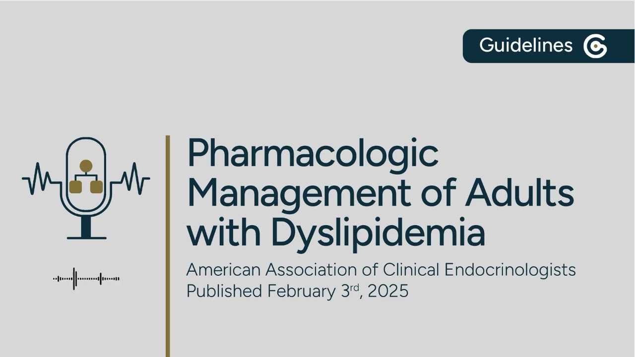 AACE - Pharmacologic Management of Adults With Dyslipidemia Guideline Summary