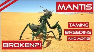 Mantis | Broken Meta | Taming, Breeding and How to Use